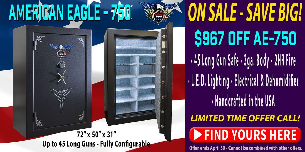 An advertisement for American eagle safes that are on sale. Big savings on 25 to 60 long gun safes made in the America by Vault Pro USA