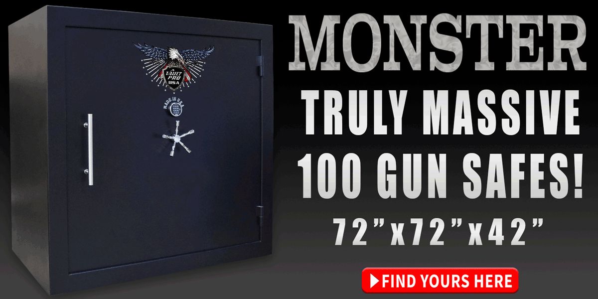 Massive safes for large gun collections. The Monster safe by Vault Pro USA. Made in America