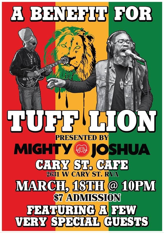Poster for a benefit for Tuff Lion, presented by Mighty Joshua, at Cary St. Cafe, with the date and time, and admission price.