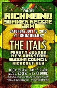 Richmond Summer Reggae Jam event poster: Saturday, July 18, 2015, @ The Broadberry. Featuring The Itals, Mighty Joshua, and more.