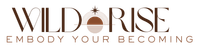 wild rise logo with the text: wild rise, embody your becoming
