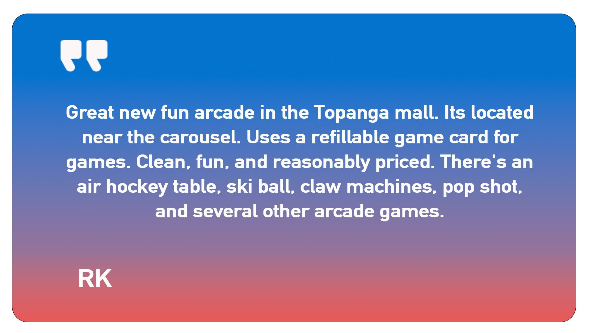 A quote from rk about the topanga mall