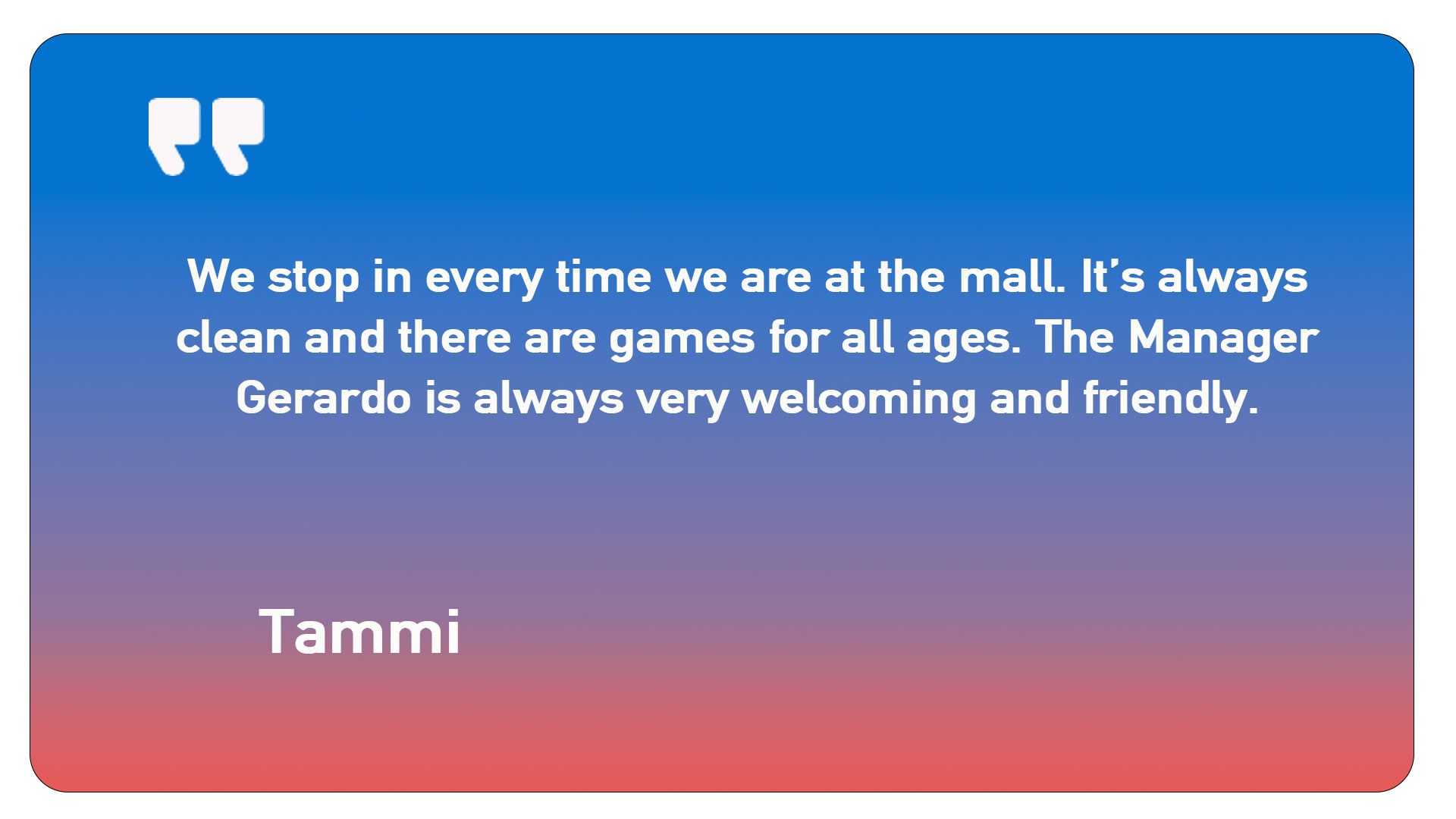 We stop in every time we are at the mall it 's always clean and there are games for all ages
