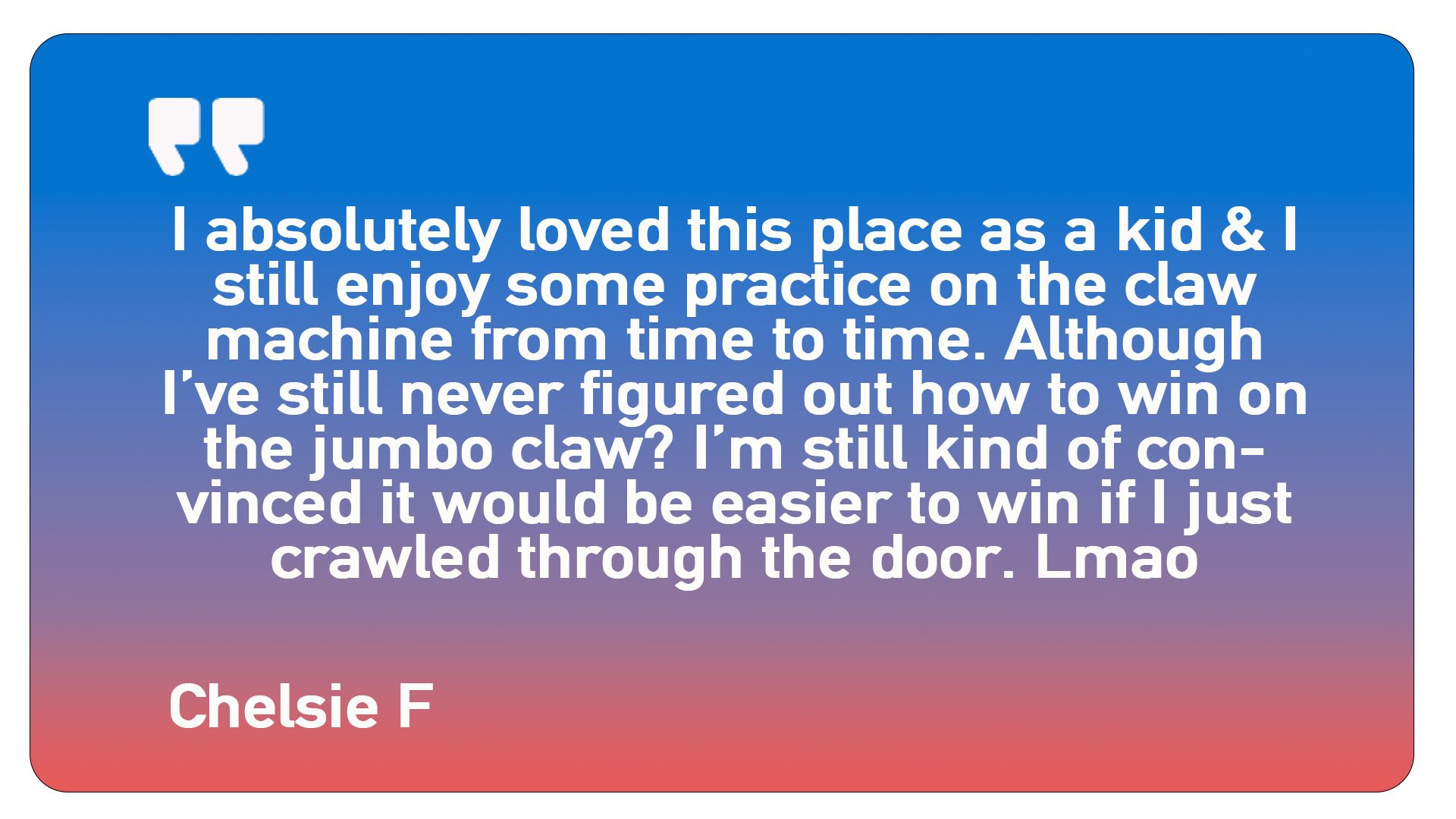 A quote from chelsie f on a blue and red background