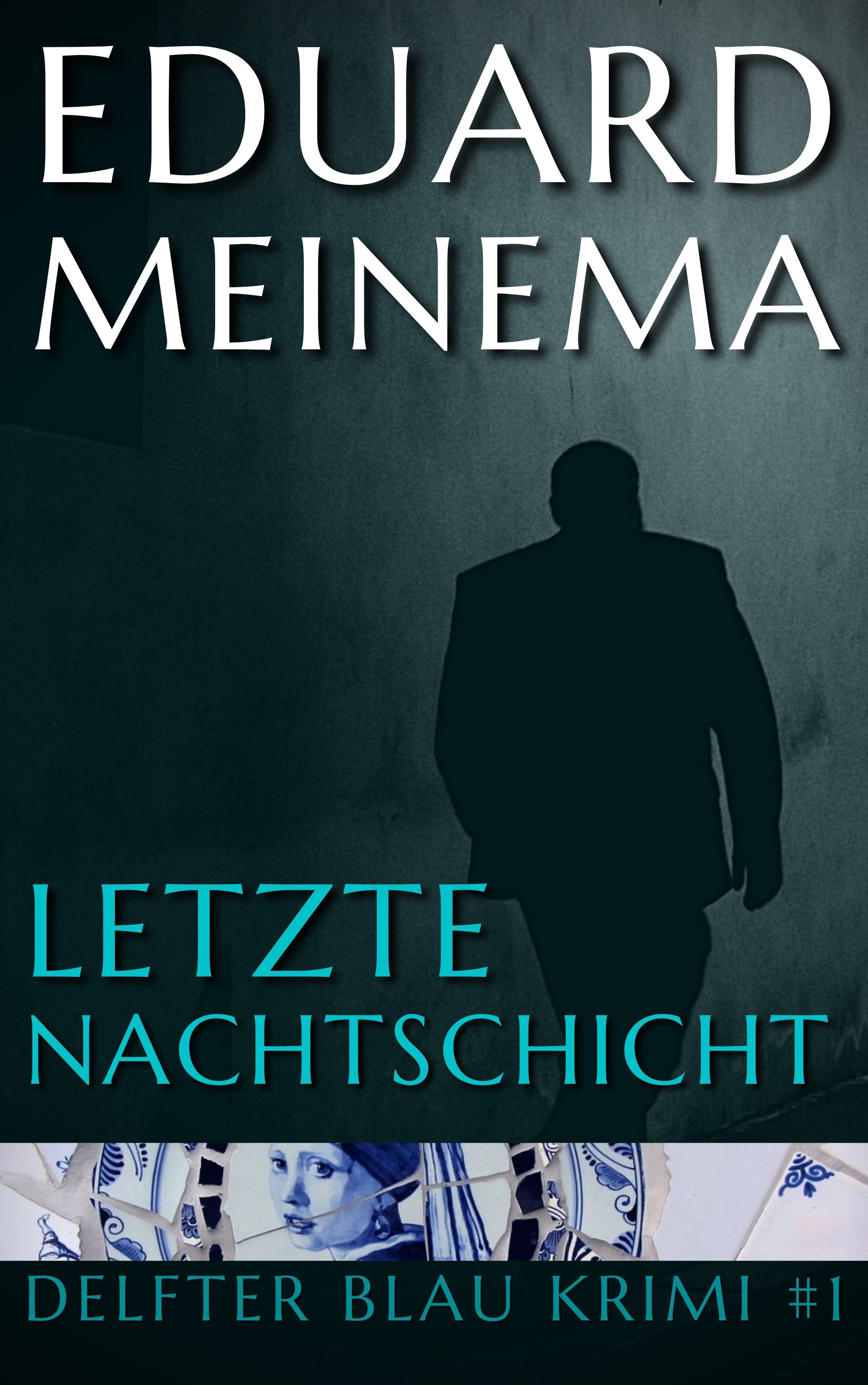 Delfter Blau Krimi #1 Letzte Nachtschicht von Eduard Meinema. Jetzt kaufen, ebook direct vom Autor.