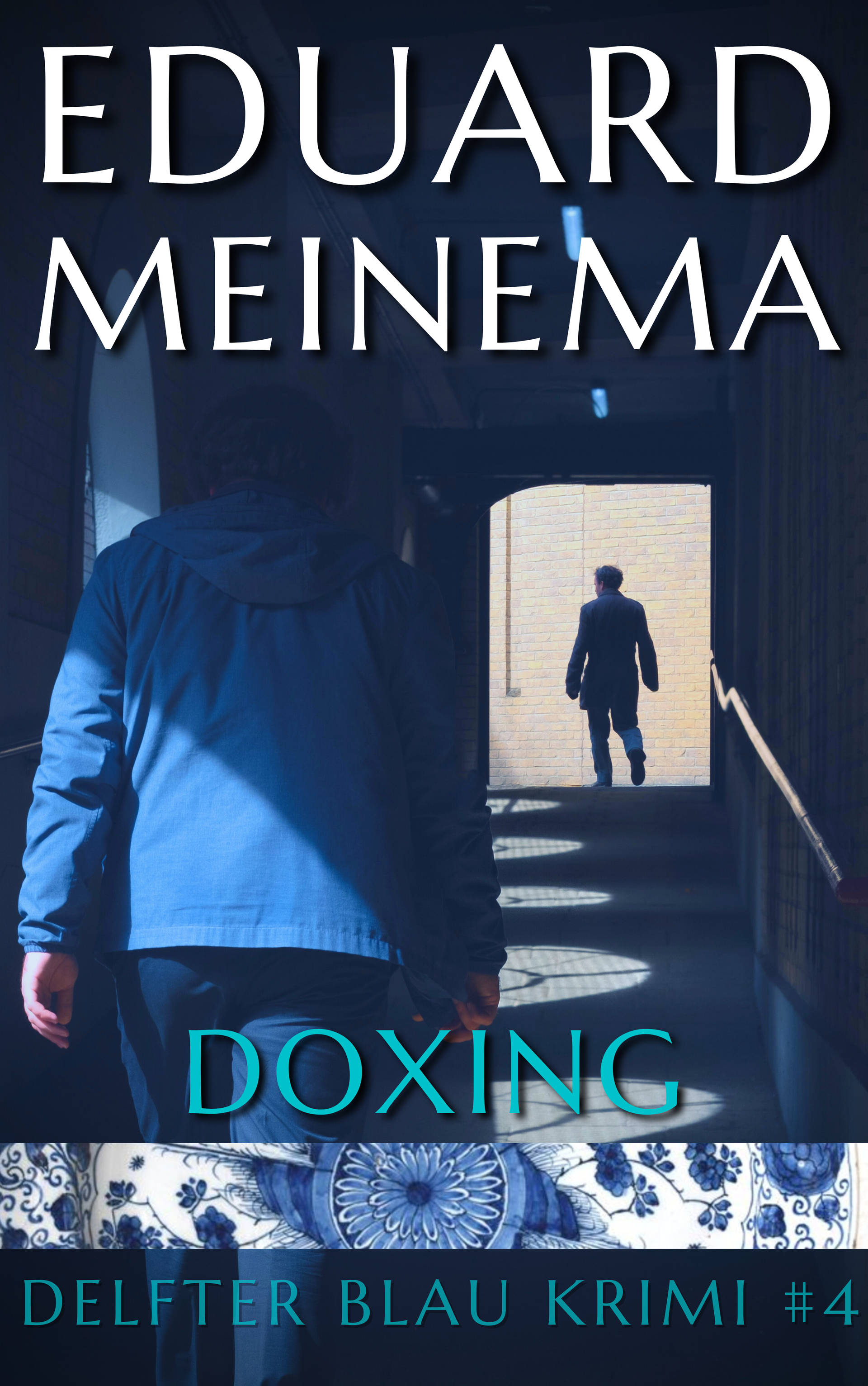 Doxing, Delfter Blau Krimi Buch 4, von Eduard Meinema