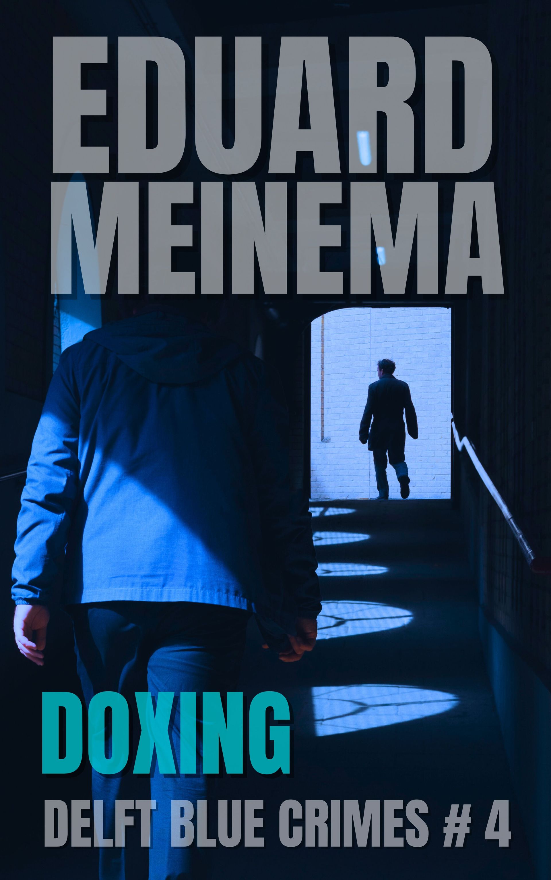 Delft Blue Crimes #4 Doxing by Eduard Meinema. Buy ebook now, directly from the author.