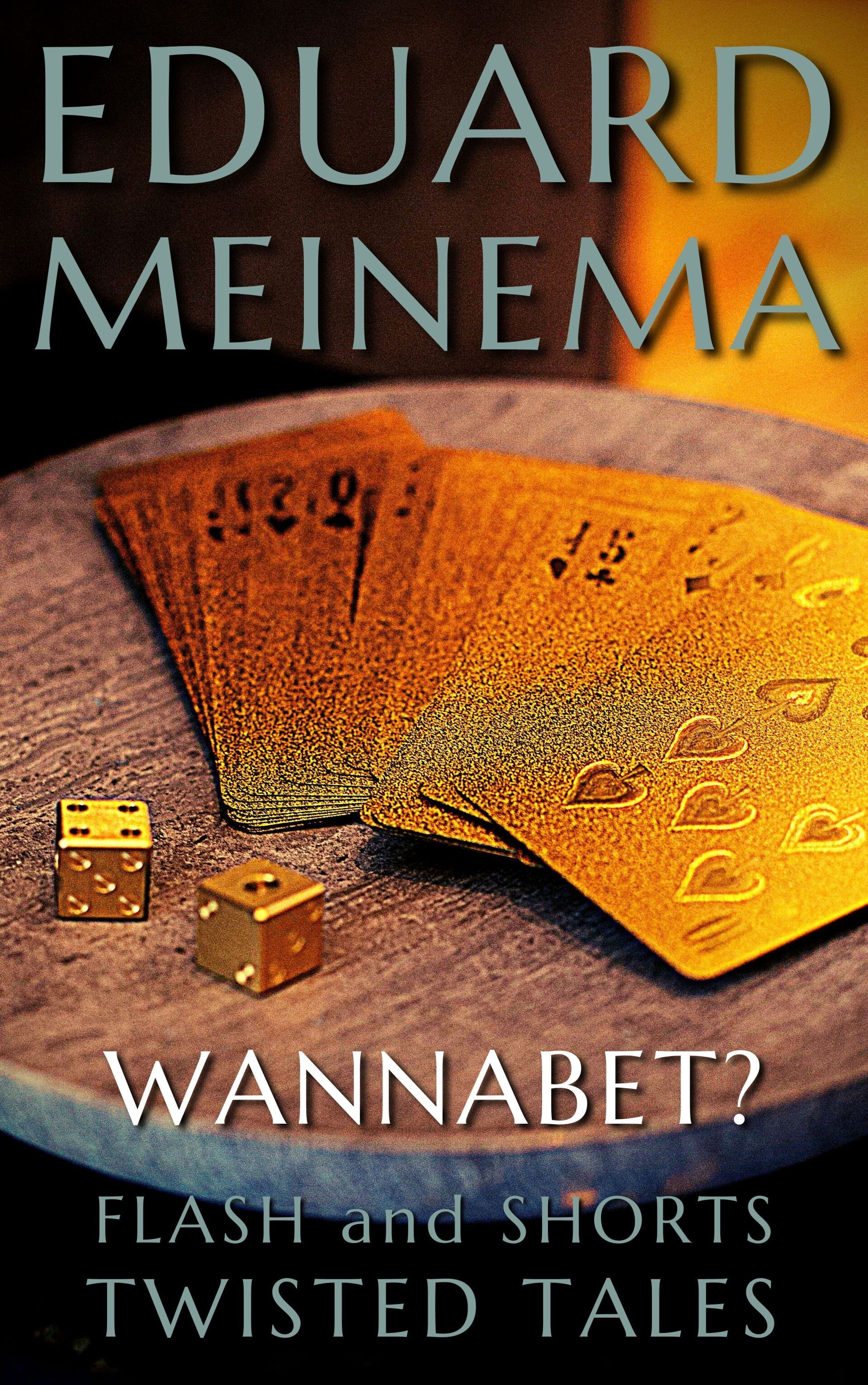 Wannabet?, short story by Eduard Meinema.