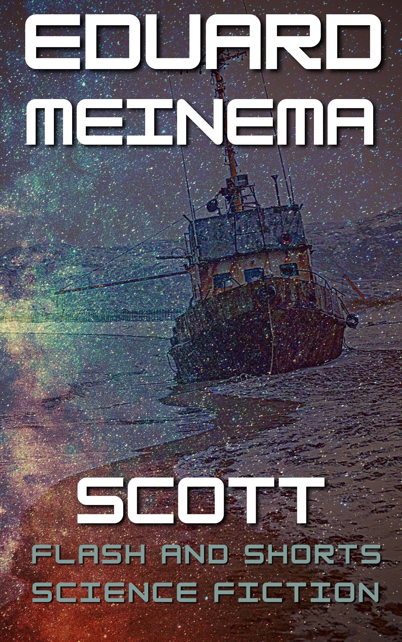 Scott. A short SF story by Eduard Meinema