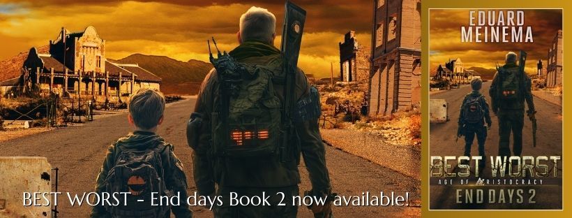 Best Worst, Book 2 in the End Days series by Eduard Meinema