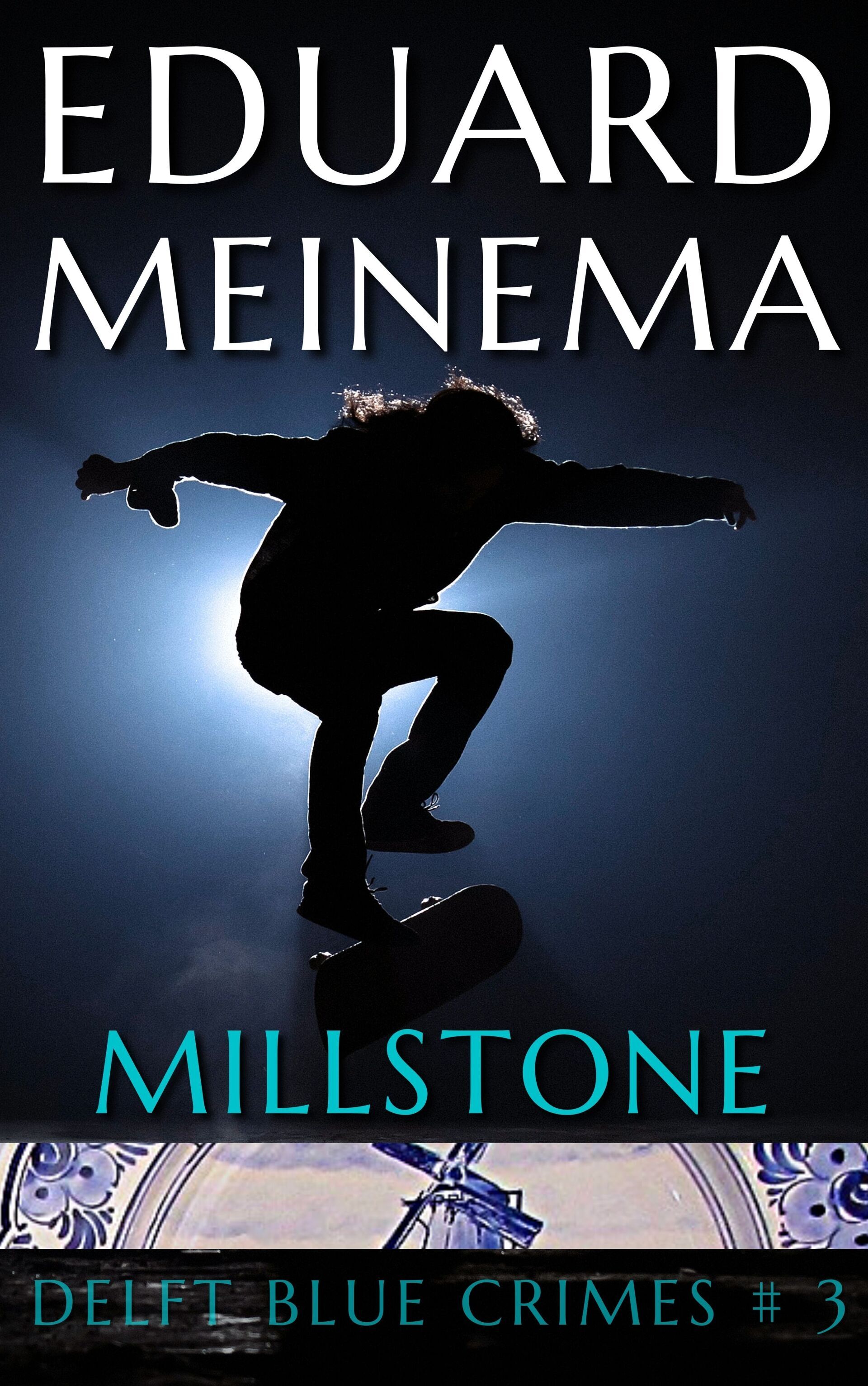 Delft Blue Crimes #3 Millstone by Eduard Meinema. Buy ebook now, directly from the author.