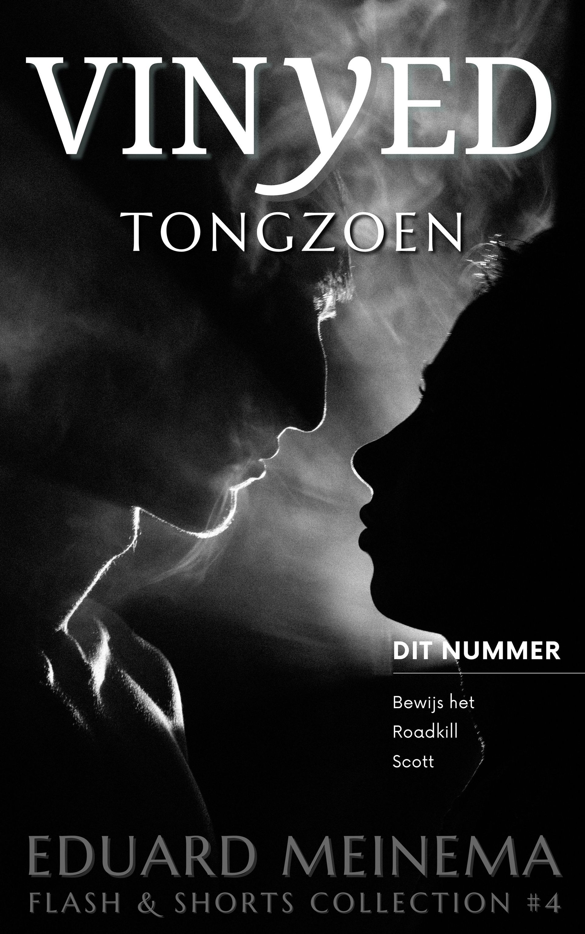 Vinyed #4, Tongzoen. Een verzameling Flash Fiction en Korte Verhalen van Eduard Meinema.