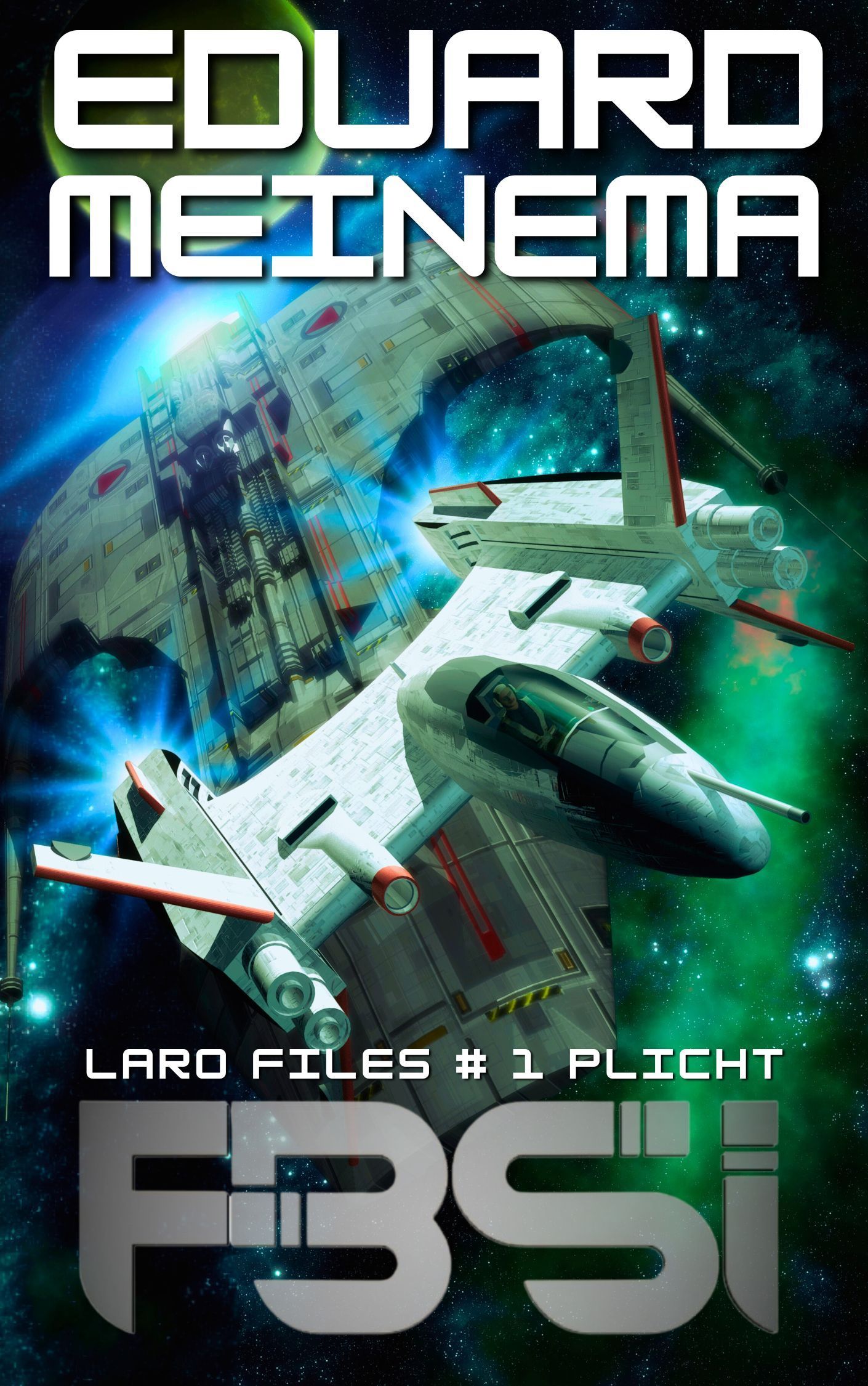 FBSI / Laro Files #1 Plicht / Eduard Meinema. Read more... FBSI / Laro Files #1 Plicht / Eduard Meinema