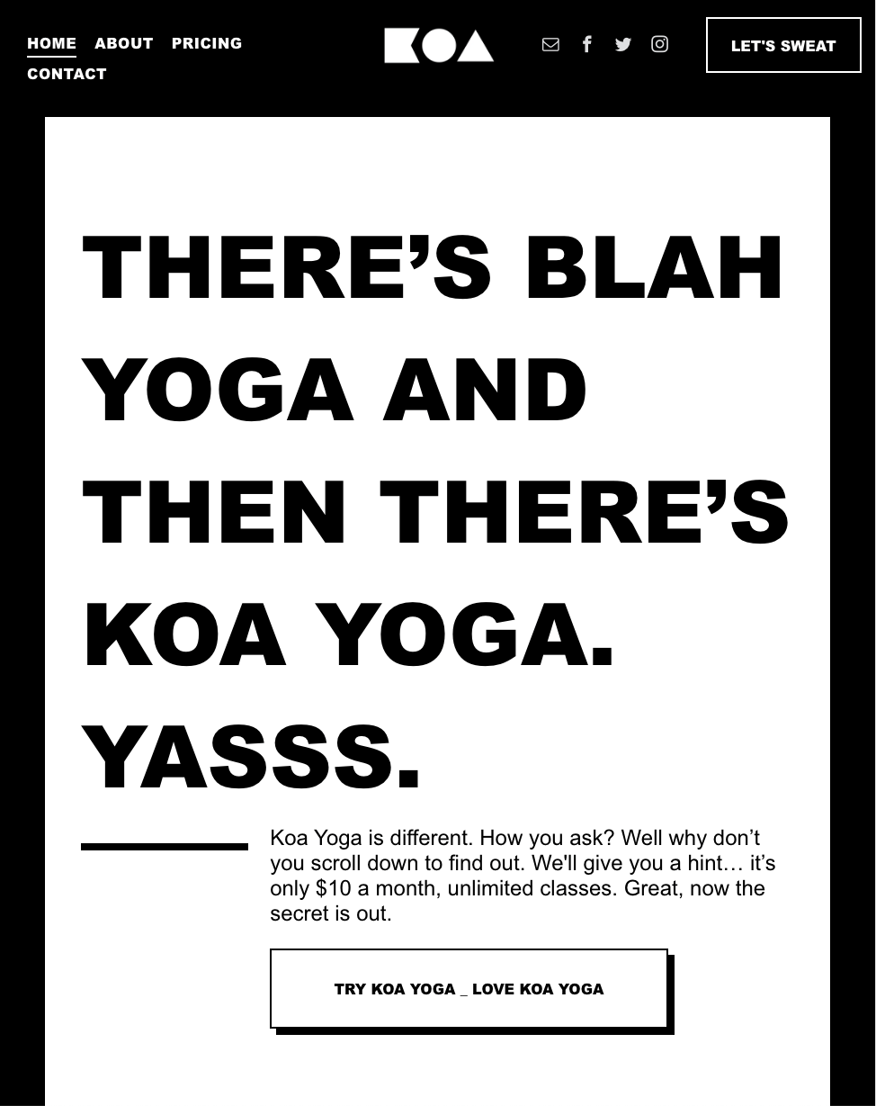 There 's blah yoga and then there 's koa yoga . yasss.