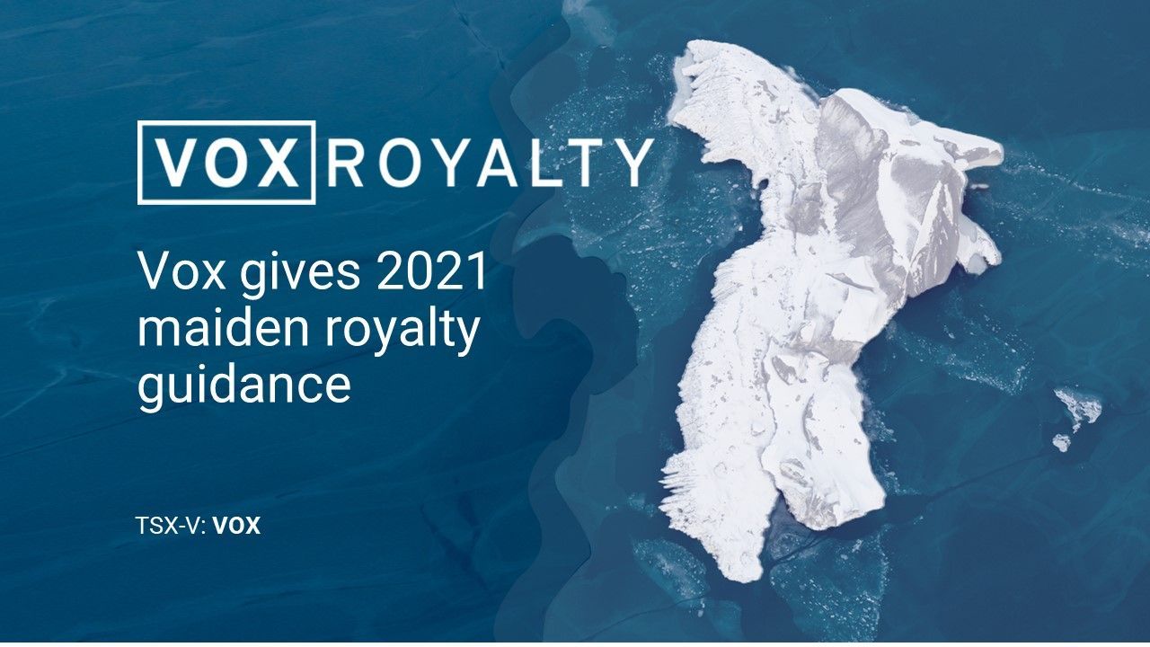 Vox Gives Maiden Royalty Guidance of C$1.7M to C$2.5M for 2021