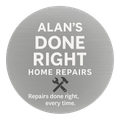 Alan's Done Right Home Repairs logo: silver circle with white text, crossed wrench and hammer, and tagline.