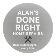 Alan's Done Right Home Repairs logo: silver circle with white text, crossed wrench and hammer, and tagline.