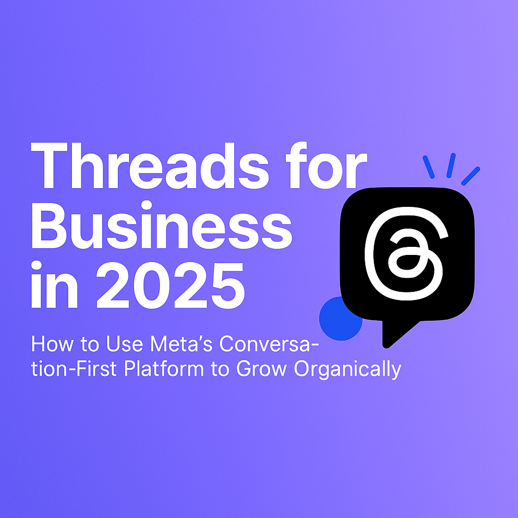 A purple gradient banner featuring the Threads logo and the title “Threads for Business in 2025: How to Use Meta’s Conversation-First Platform to Grow Organically.