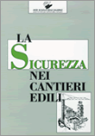 locandina La Sicurezza nei Cantieri Edili