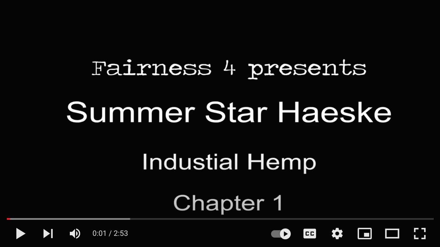 A video that says fairness 4 presents summer star haeske industrial hemp chapter 1