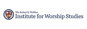 The Robert E. Webber Institute for Worship Studies
