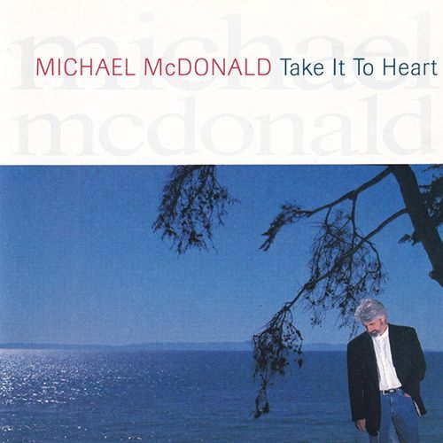 Michael McDonald - Take It To Heart