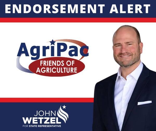 John wetzel is endorsed by agripac friends of agriculture
