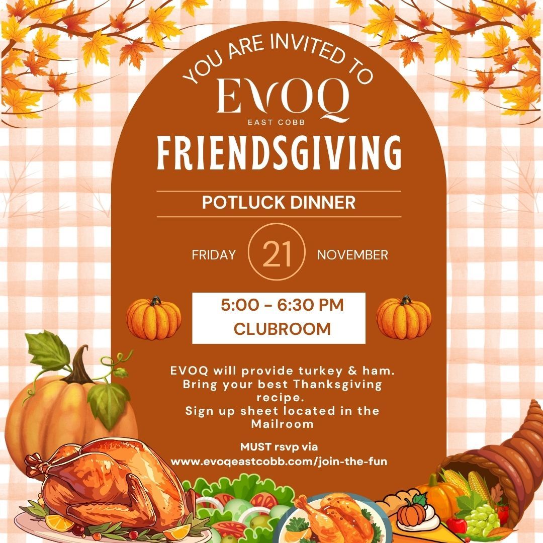 Friendsgiving invitation for EVOO residents: potluck dinner on Nov. 21, 5-6:30 PM, Clubroom. Turkey & ham provided.