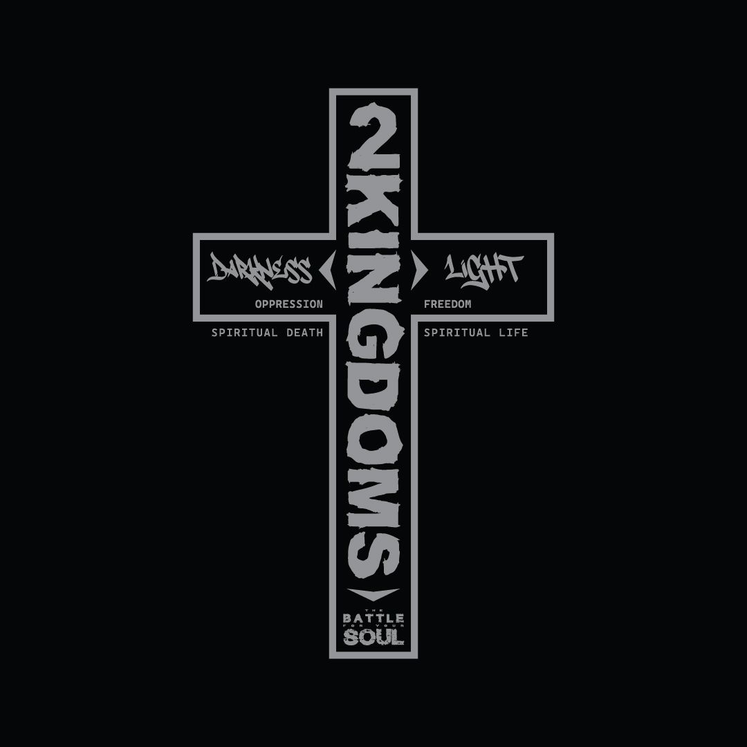 A silver cross with "2 Kingdoms" text. "Darkness/Spiritual Death" on the left. "Light/Spiritual Life" on the right. "Battle Soul" at bottom.