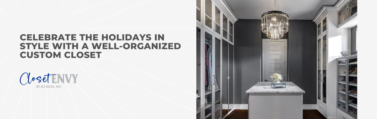 Celebrate the Holidays in Style With a Well-Organized Custom Closet