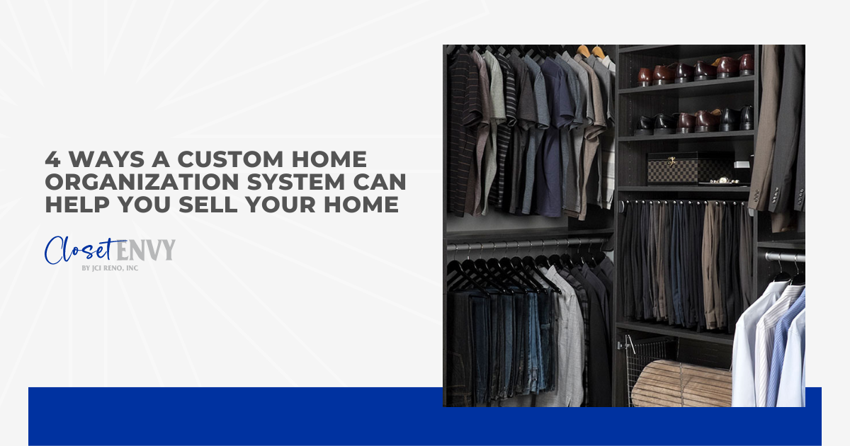 A Custom Home Organization System Can Help You Sell Your Home