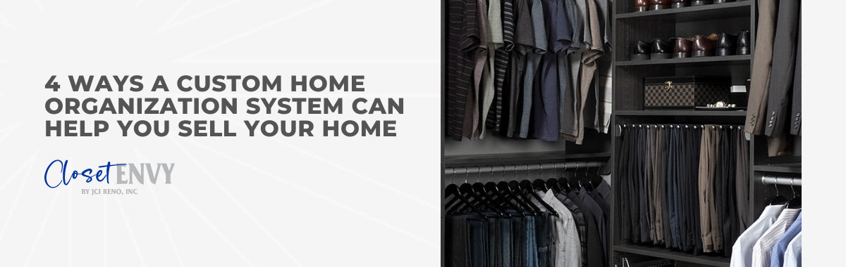 A Custom Home Organization System Can Help You Sell Your Home