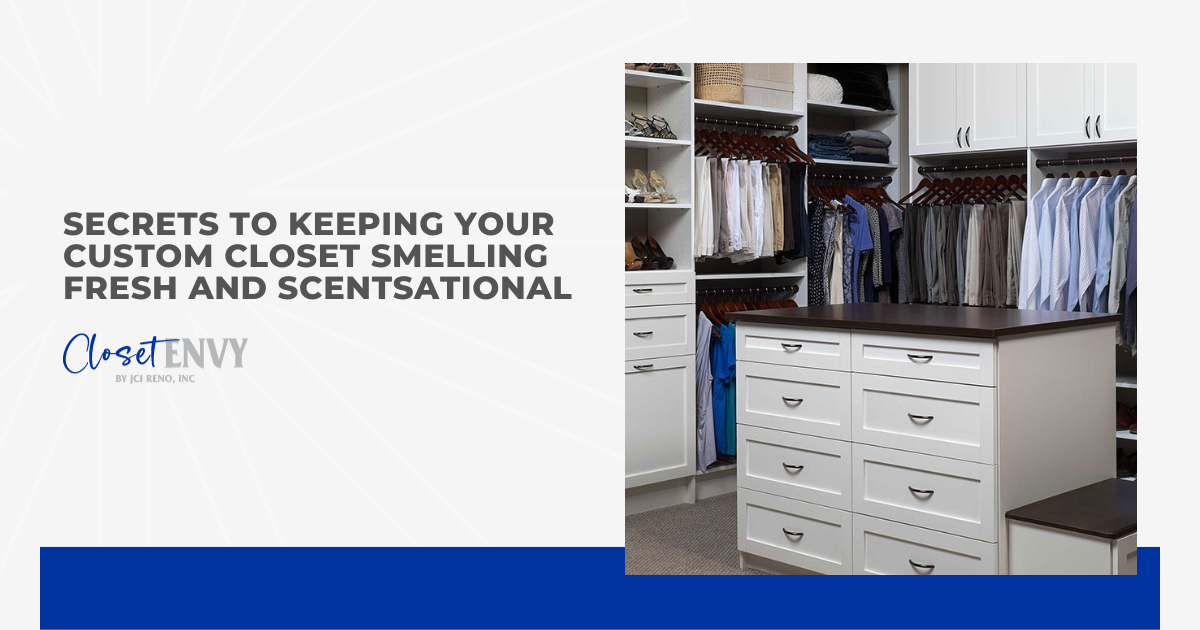 Secrets to Keeping Your Custom Closet Smelling Fresh and Scentsational