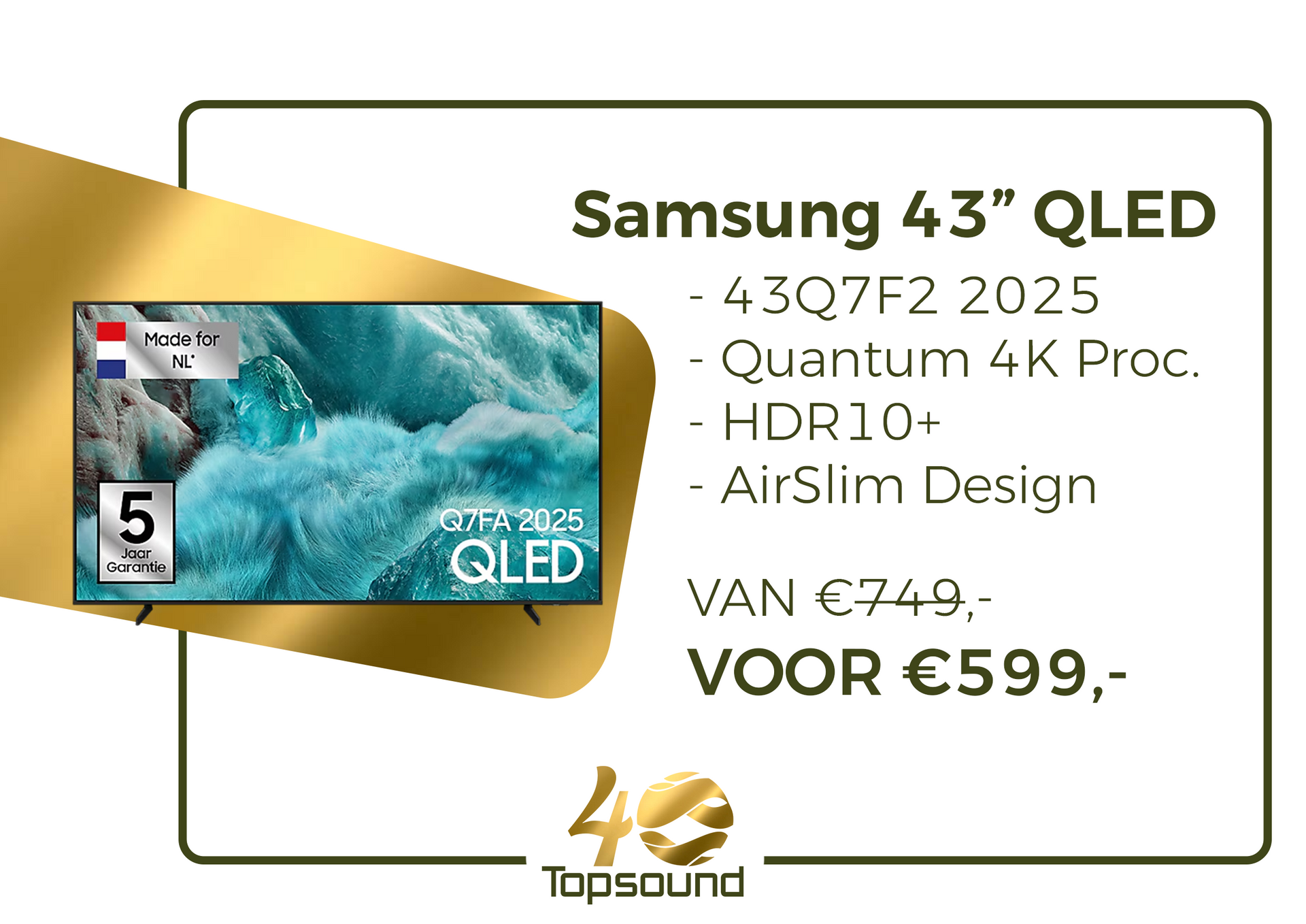 Samsung 43 inch QLED tv. Heeft een slank design, de nieuwste processor en HDR10+ voor het beste contrast. Nu voor €599,-. Klik op de afbeelding voor meer informatie.