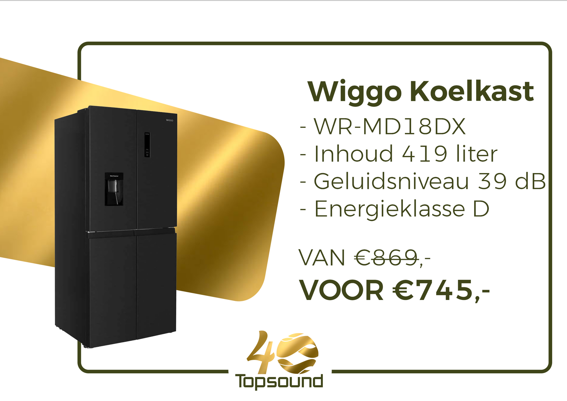 Wiggo Amerikaanse koelkast. 419 liter inhoud, Energieklasse D en zeer stil met een geluidsniveau van 39 dB. Nu voor €745,-. Klik op de afbeelding voor meer informatie.