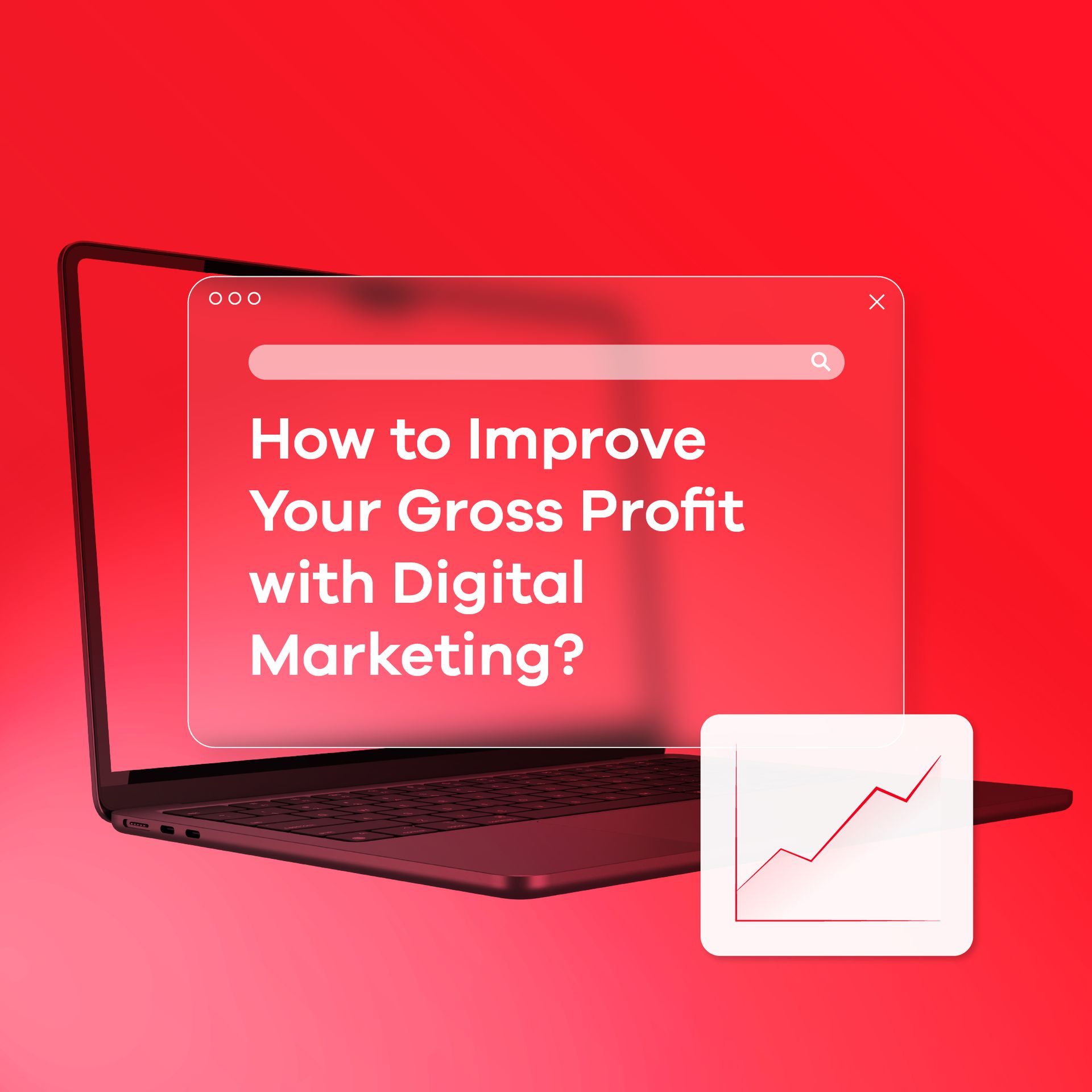 How to improve your gross profit with digital marketing ?