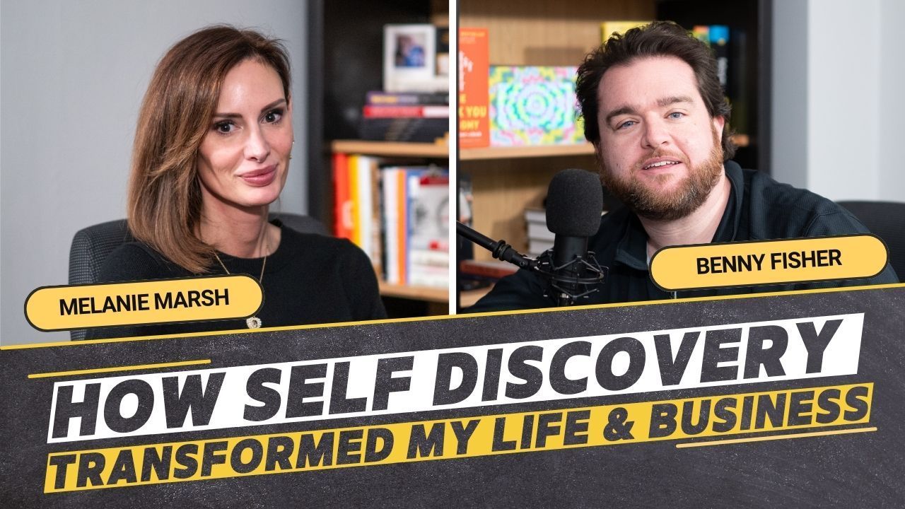 How Self-Discovery Transformed My Life and Business - Melanie Marsh