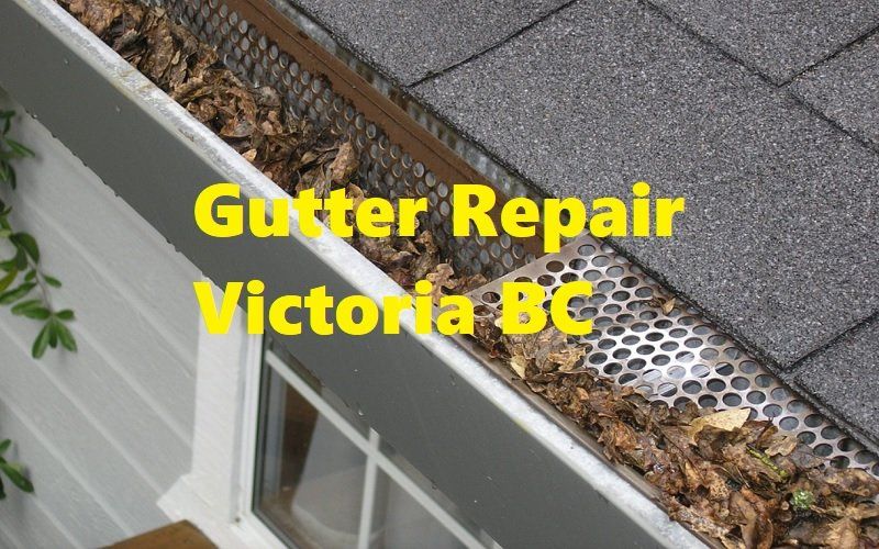 A gutter with leaves on it and the words gutter repair victoria bc
