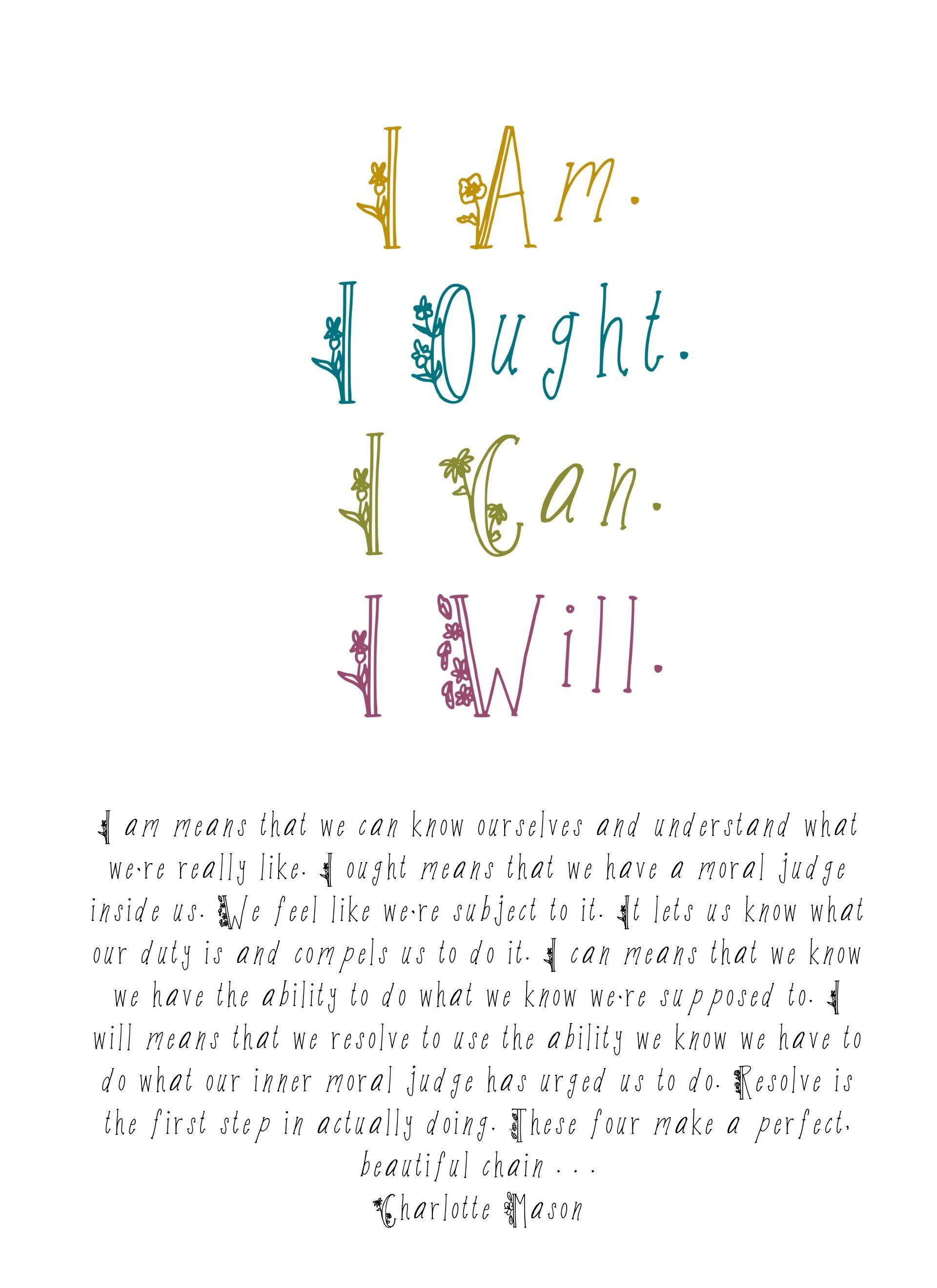 Charlotte Mason quote homeschool I am I ought I can I will