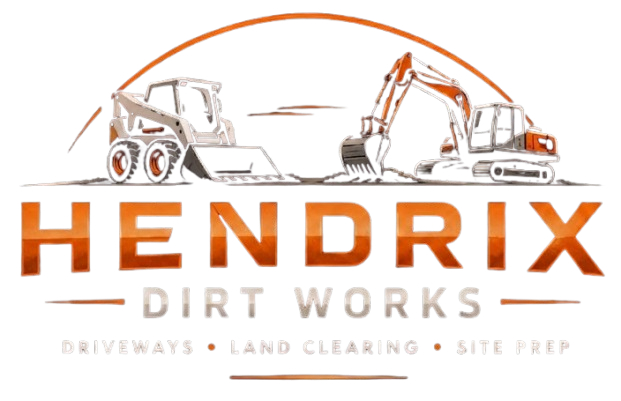 Hendrix Dirt Works logo with orange excavator and dump truck, plus “Driveways, Land Clearing, Site Prep” text