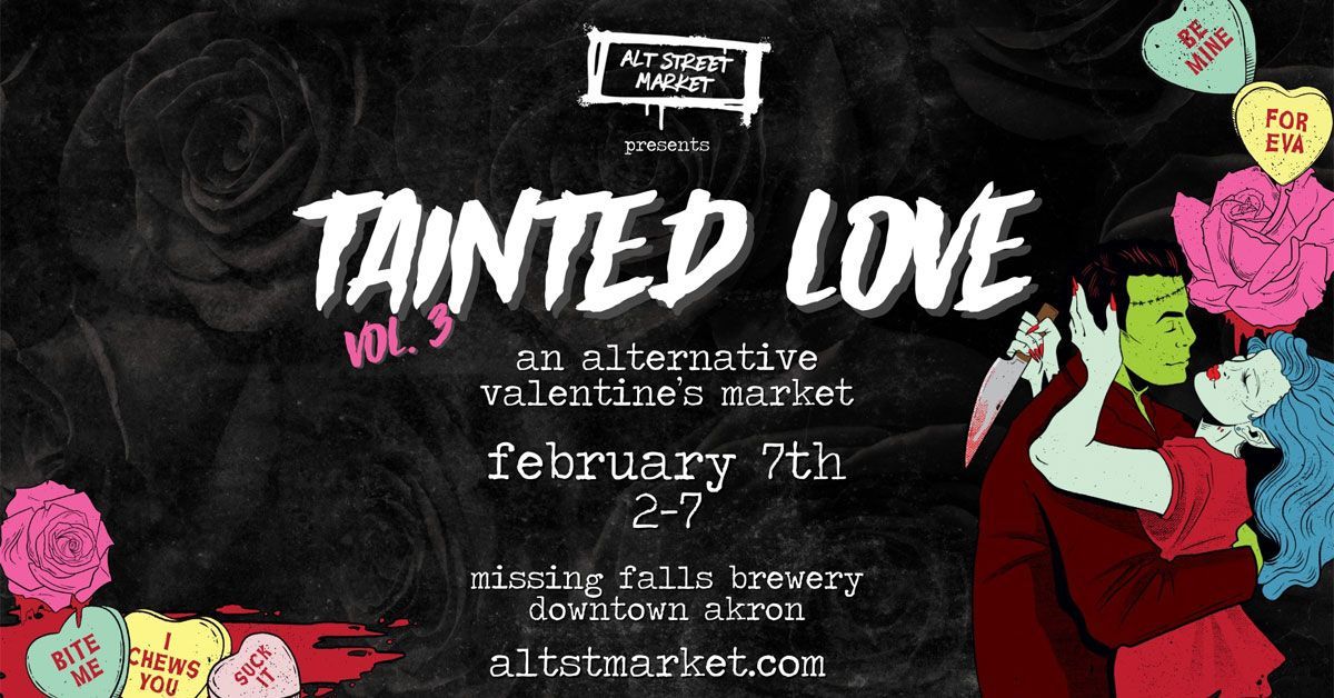 Tainted Love Market February 7th