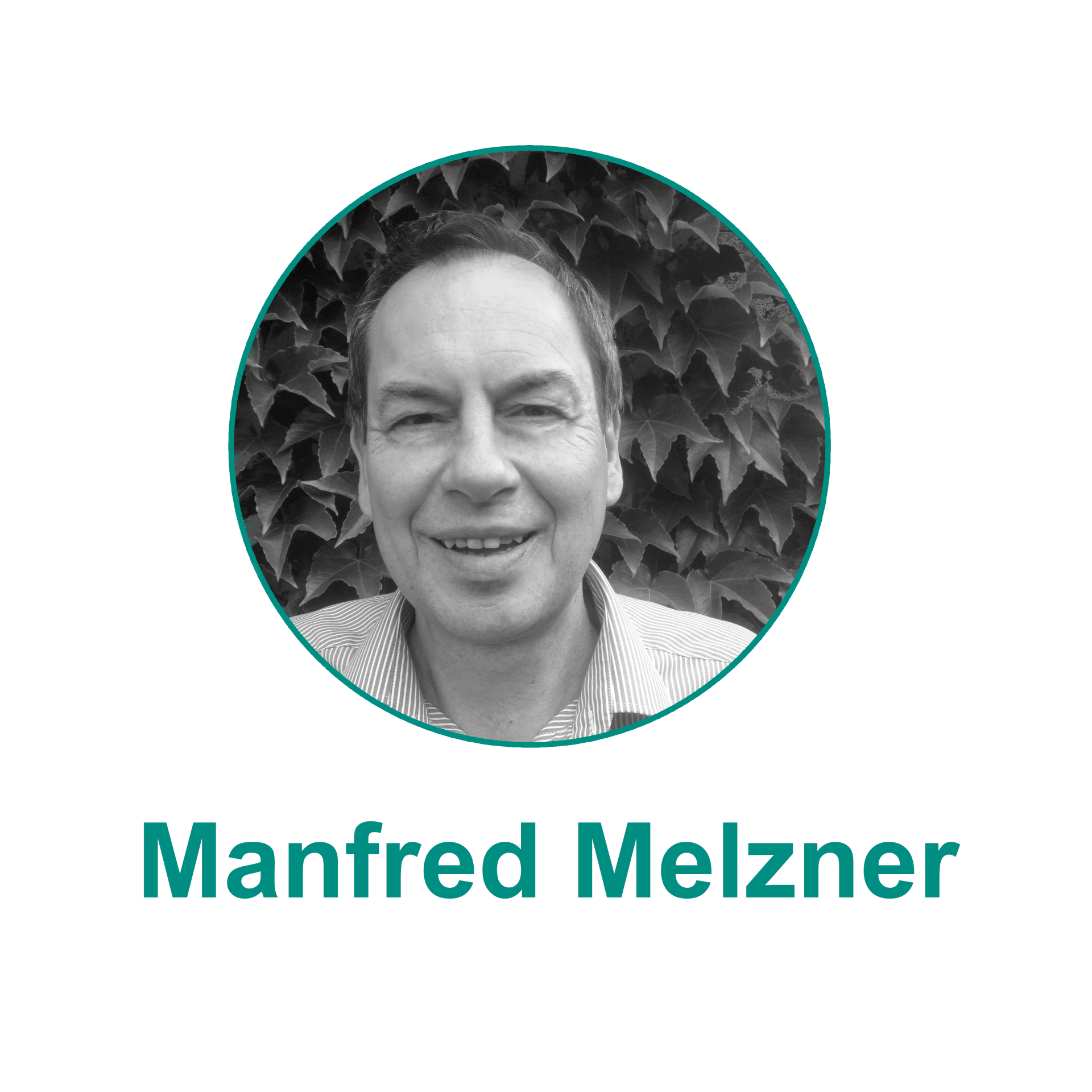 Manfred Melzner lächelt, in einem grünen Kreis mit Laubhintergrund, blaugrüner Text.