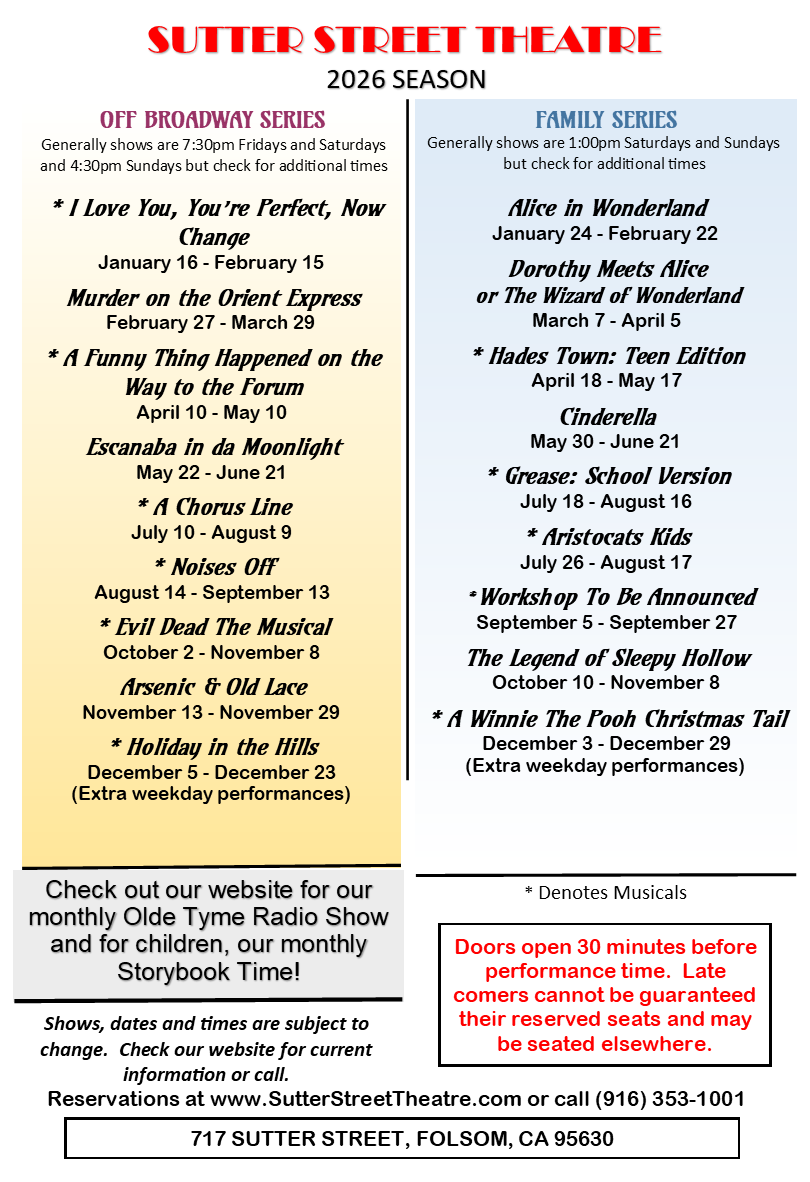 Sutter Street Theatre 2025 season schedule of mainstage and family shows, including dates, contact info, and address.