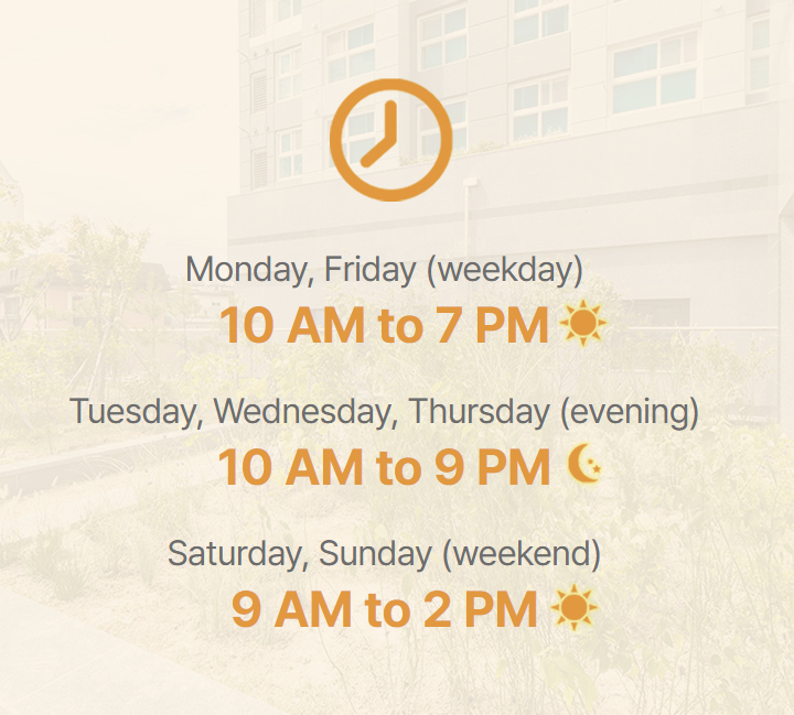Hours of operation: Weekdays 10 AM to 7 PM, evenings 10 AM to 9 PM, weekends 9 AM to 2 PM.