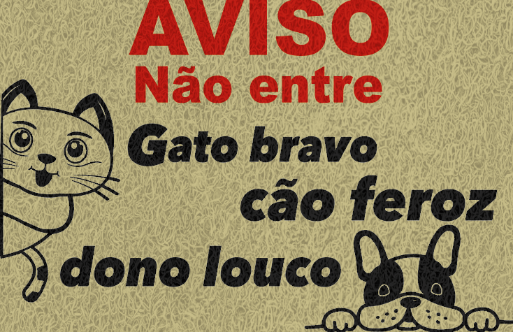 Gostaria de fazer um orçamento do capacho Aviso Não Entre.