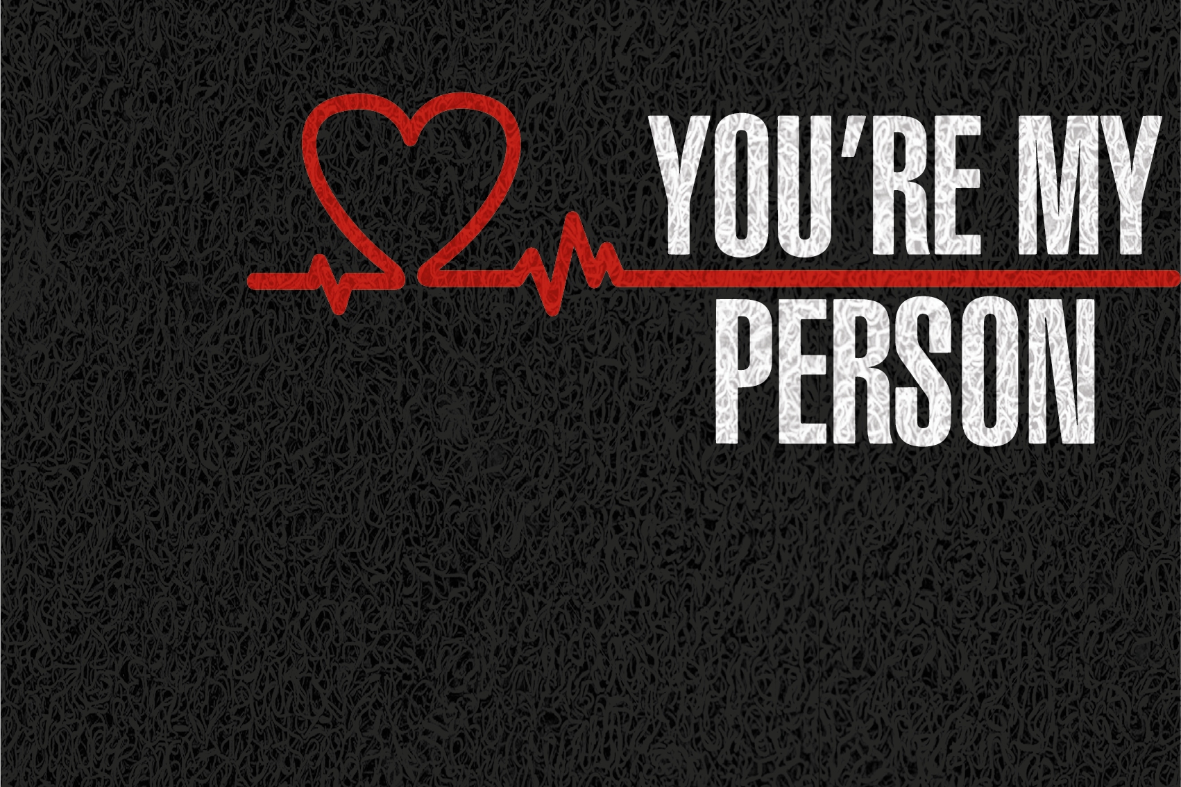 Gostaria de fazer um orçamento do capacho You're My Person.
