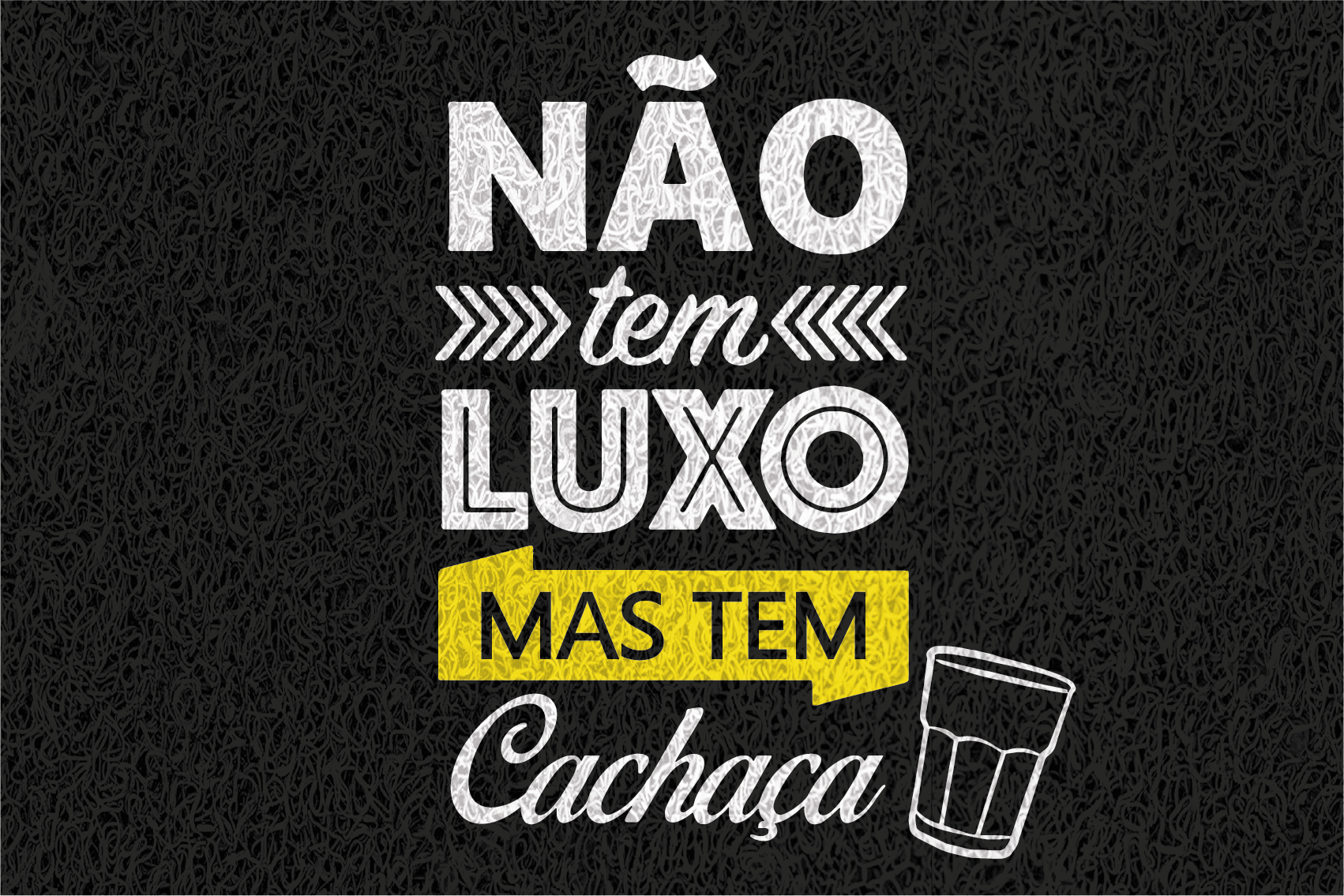 Gostaria de fazer um orçamento do capacho Não Tem Luxo Mas Tem Cachaça.