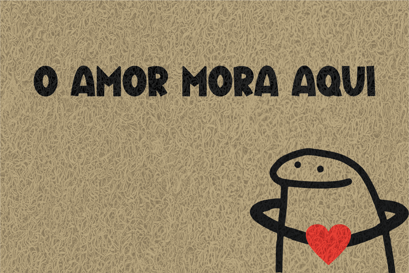 Gostaria de fazer um orçamento do capacho O Amor Mora Aqui Bento Flork.