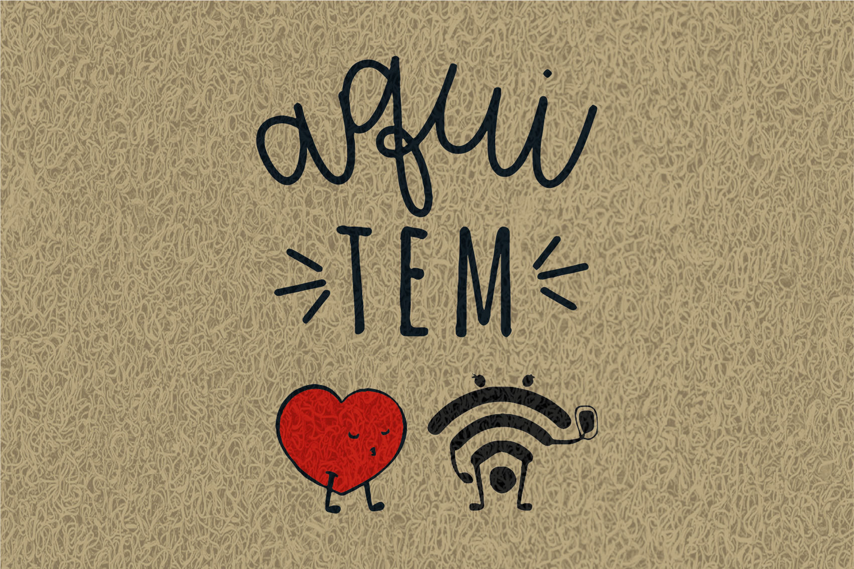 Gostaria de fazer um orçamento do capacho Aqui Tem Amor e Wifi.