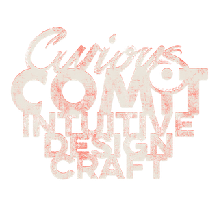 Curious COMIT - INTUITIVE DESIGN CRAFT